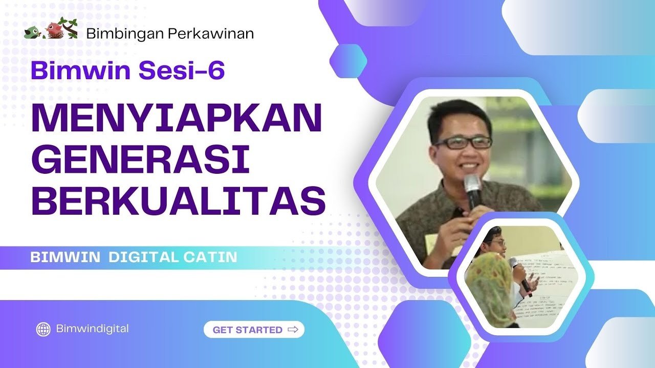 Sesi 6: Menyiapkan Generasi Berkualitas