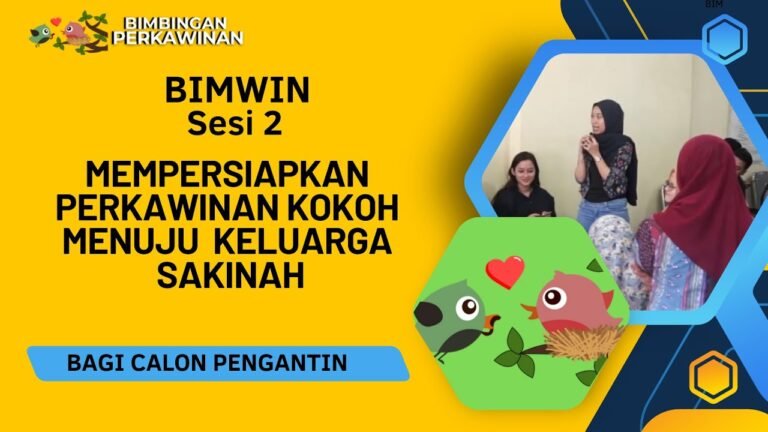 Sesi 2: Mempersiapkan Perkawinan Kokoh Menuju Keluarga Sakinah